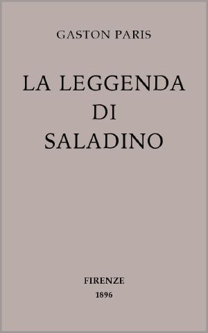 [Gutenberg 62538] • La leggenda di Saladino